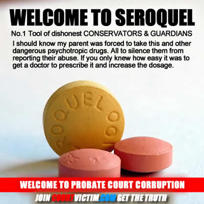 Seroquel welcome to totally dishonest probate court