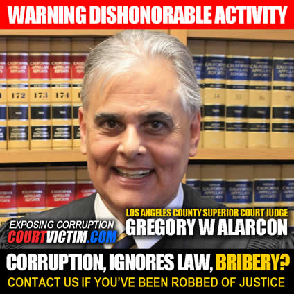 corruption-by-LOS-ANGELES-COUNTY-SUPERIOR-COURT-JUDGE-GREGORY-W-ALARCON