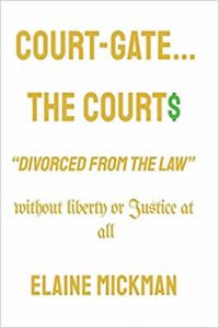Book Court-Gate the Courts Divorced from the Law Without Liberty or Justice at all