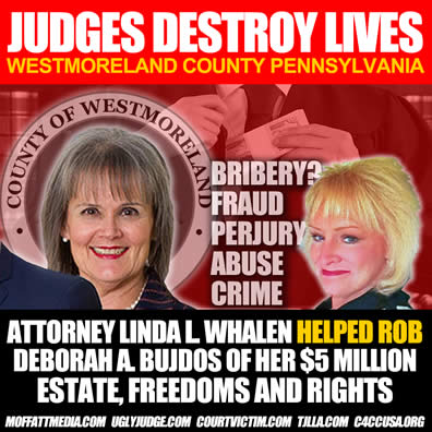 Westmoreland Pennsylvania Attorney Linda Long Whalen robbed victim Deborah A Bujdos