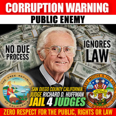 Corrupt San Diego County California Judge Richard D. Huffman