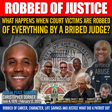 Christopher Dorner was innocent but robbed of justice by corrupt bribed judge David P Yaffe