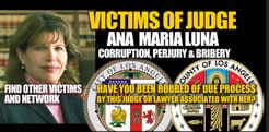 Facebook group Victims of Los Angeles Calfornia Corrupt Judge Anna Maria Luna