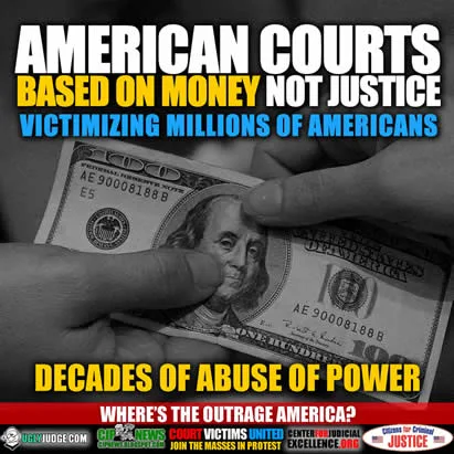 American courts are based on Money not justice Court victims united