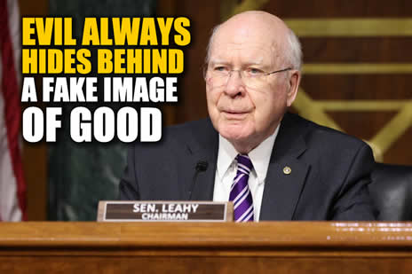 the evil Patrick Leahy hides behind a fake image of good