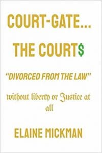 Book Court-Gate the Courts Divorced from the Law Without Liberty or Justice at all